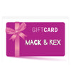 Mack & Rex Digital Gift Card - Mack & Rex